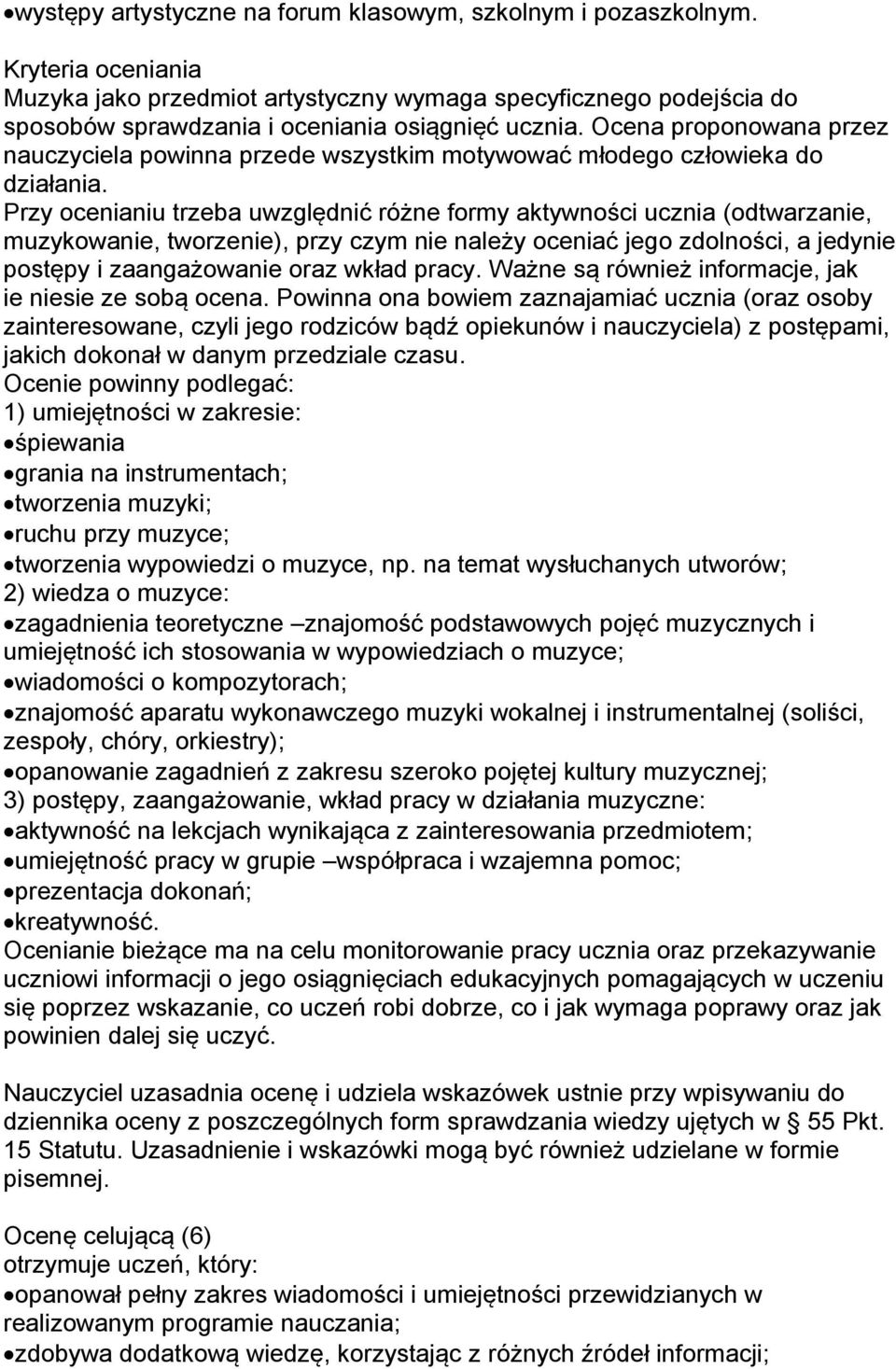 Ocena proponowana przez nauczyciela powinna przede wszystkim motywować młodego człowieka do działania.