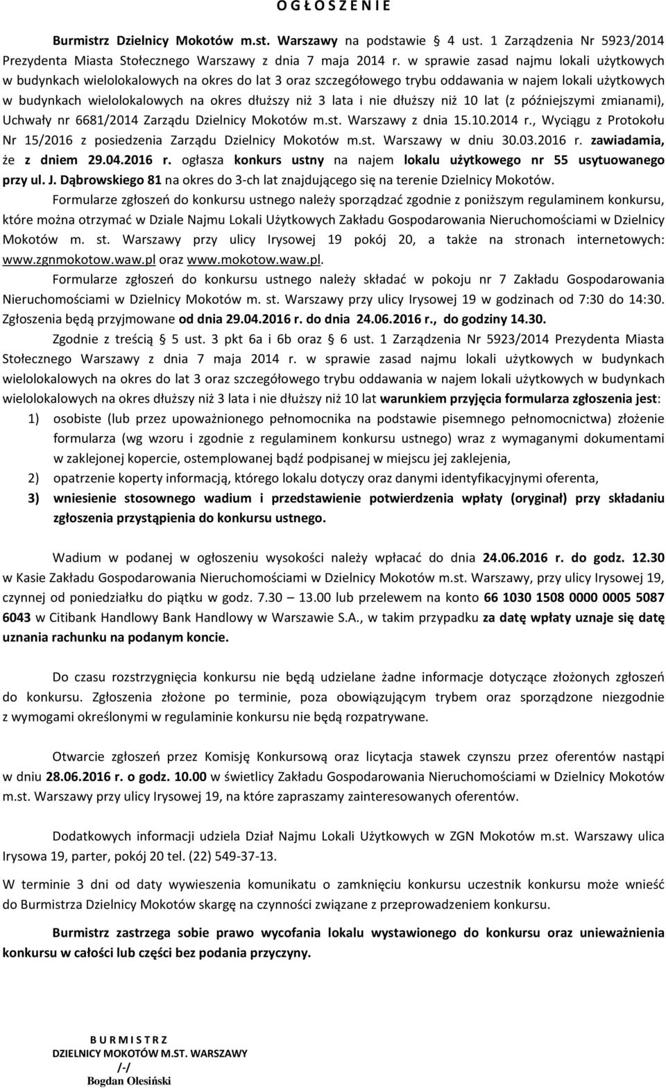 lata i nie dłuższy niż 10 lat (z późniejszymi zmianami), Uchwały nr 6681/2014 Zarządu Dzielnicy Mokotów m.st. Warszawy z dnia 15.10.2014 r.