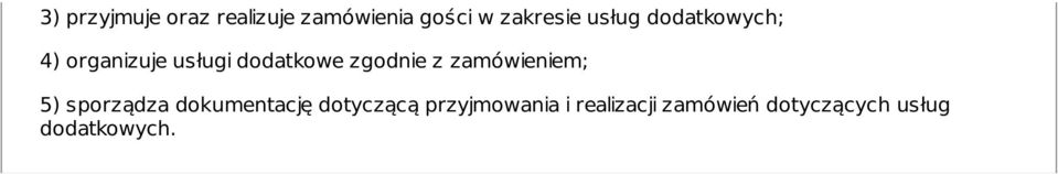 z zamówieniem; 5) sporządza dokumentację dotyczącą