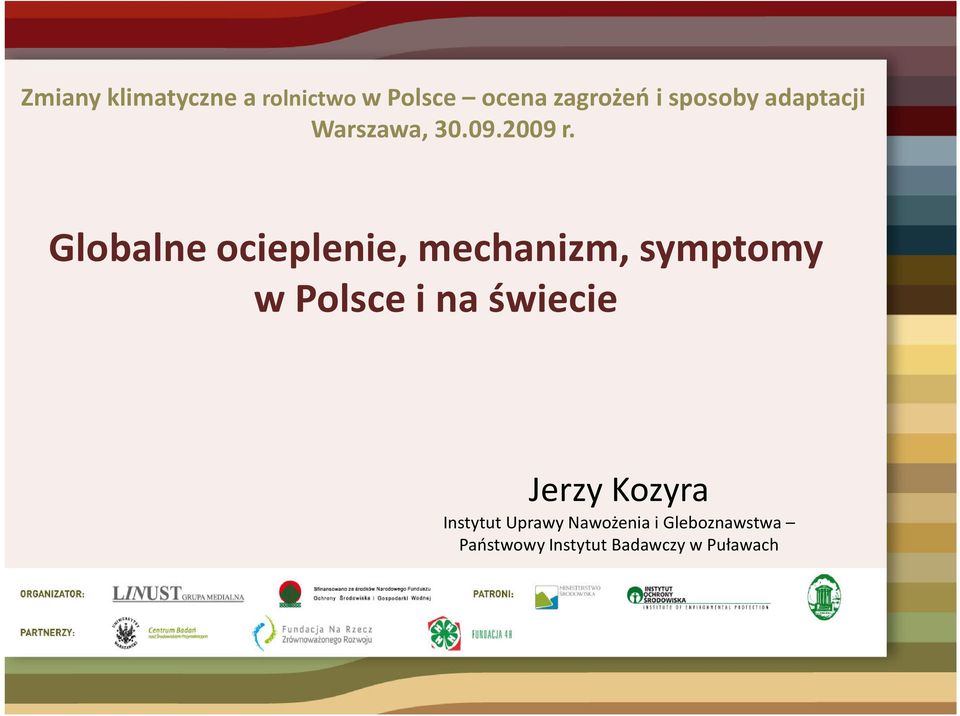 Globalne ocieplenie, mechanizm, symptomy w Polsce i na świecie