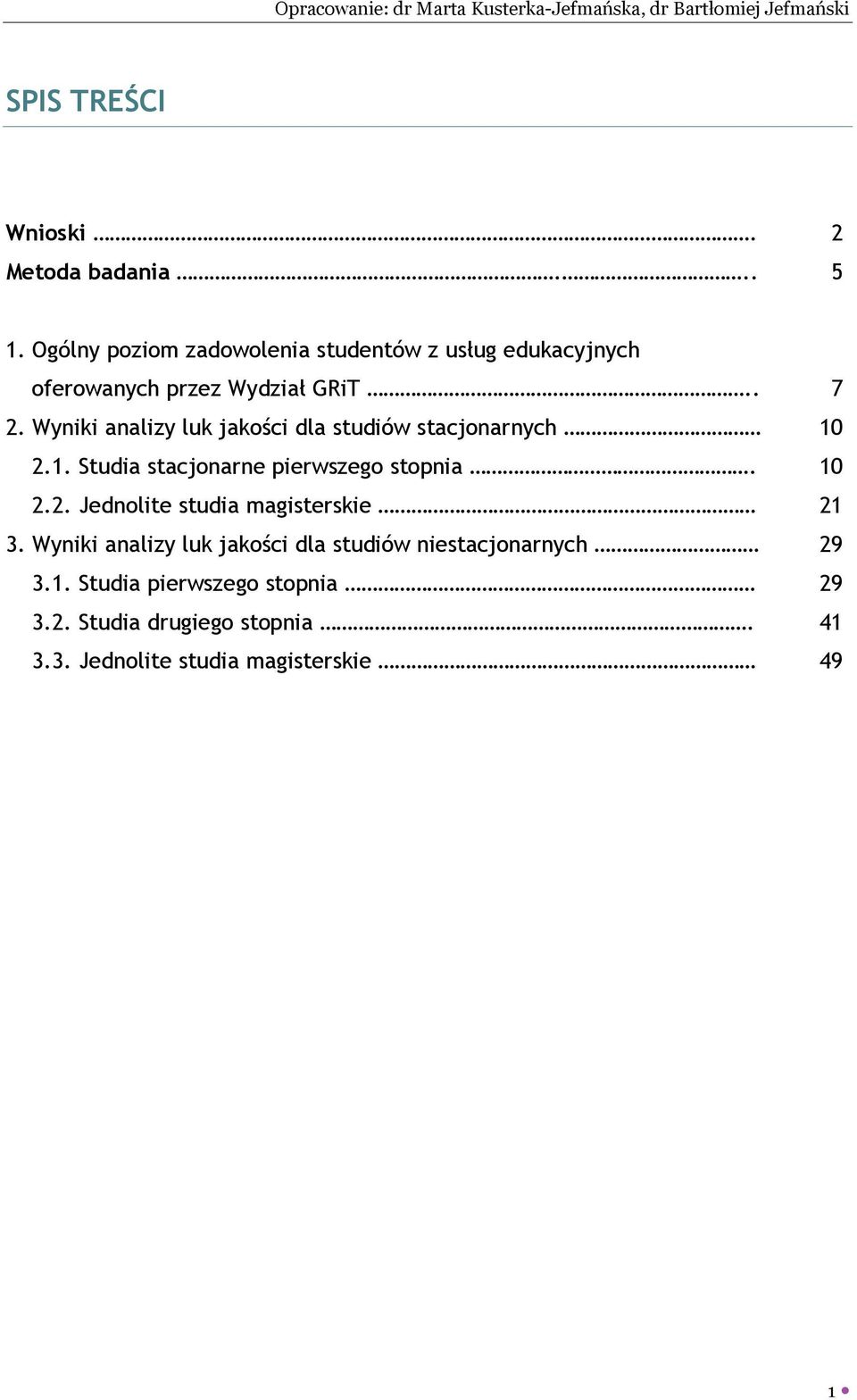 Wyniki analizy luk jakości dla studiów stacjonarnych 2.1. Studia stacjonarne pierwszego stopnia. 2.2. Jednolite studia magisterskie 3.