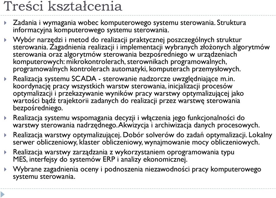 Zagadnienia realizacji i implementacji wybranych złożonych algorytmów sterowania oraz algorytmów sterowania bezpośredniego w urządzeniach komputerowych: mikrokontrolerach, sterownikach