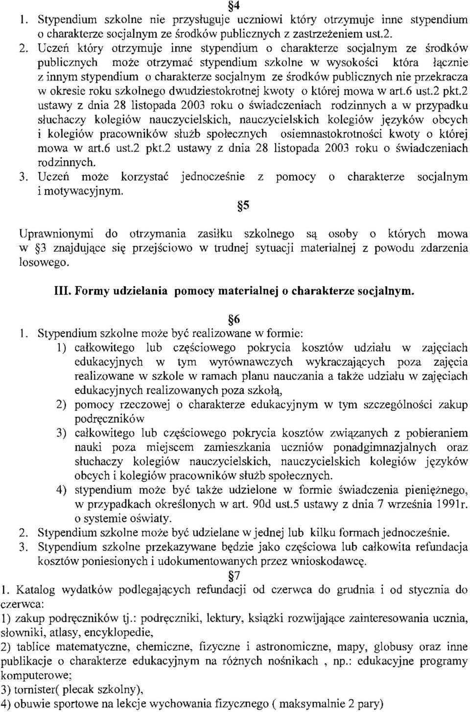 publicznych nie przekracza w okresie roku szkolnego dwudziestokrotnej kwoty o której mowa w art.6 ust.2 pkt.