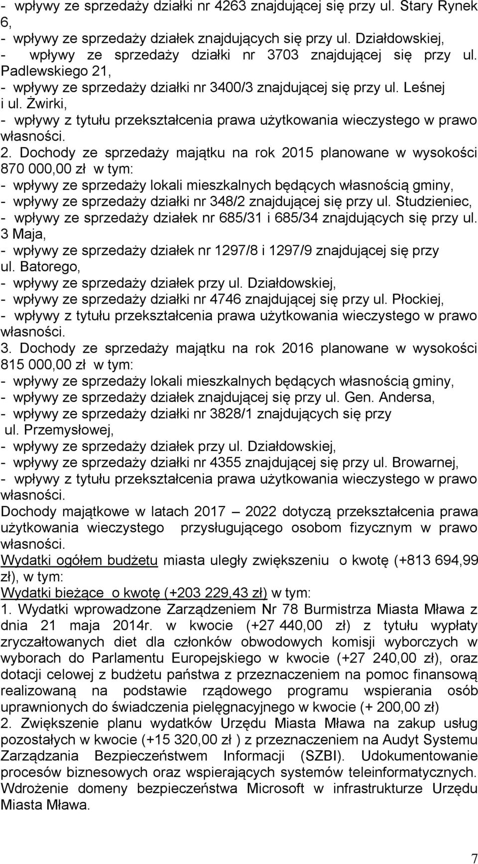 Żwirki, - wpływy z tytułu przekształcenia prawa użytkowania wieczystego w prawo własności. 2.