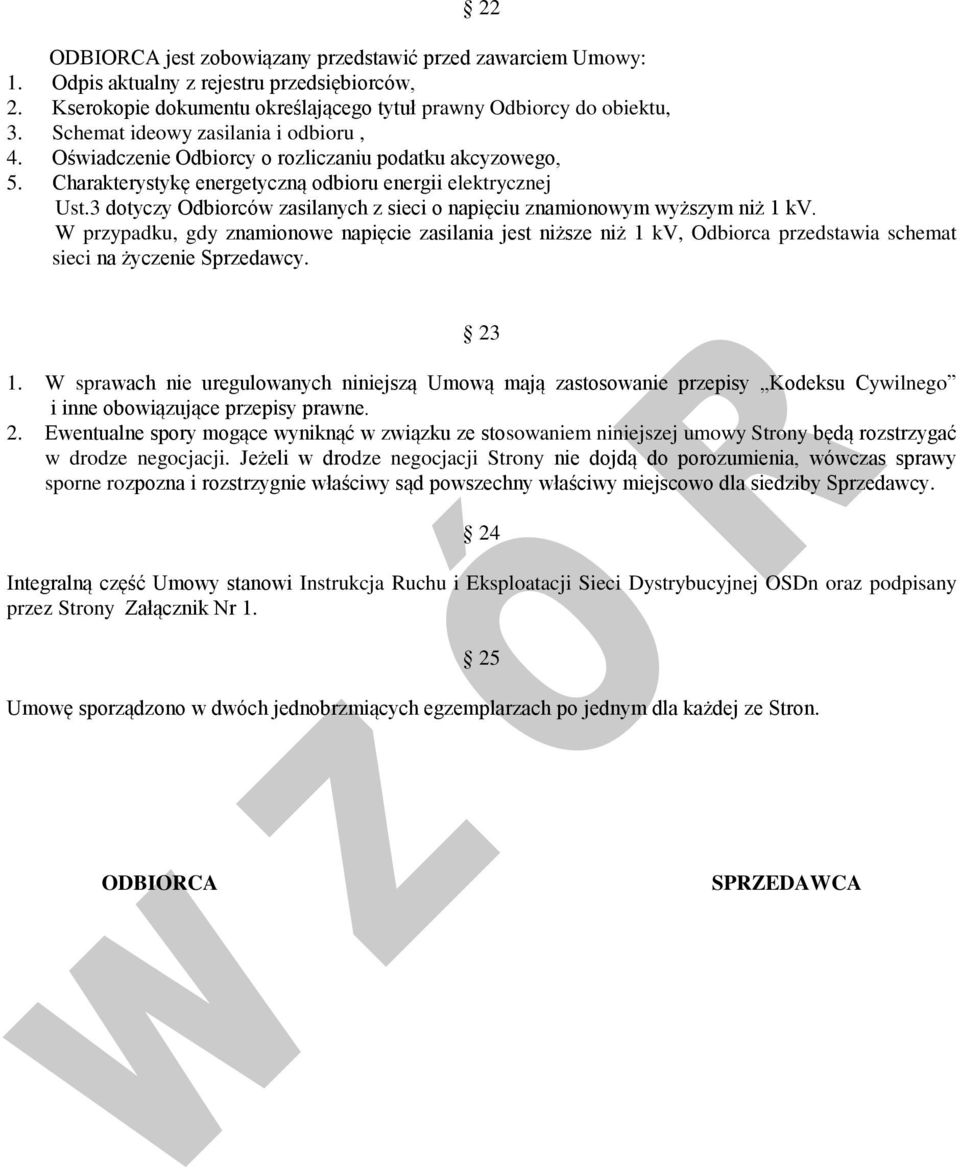 3 dotyczy Odbiorców zasilanych z sieci o napięciu znamionowym wyższym niż 1 kv.