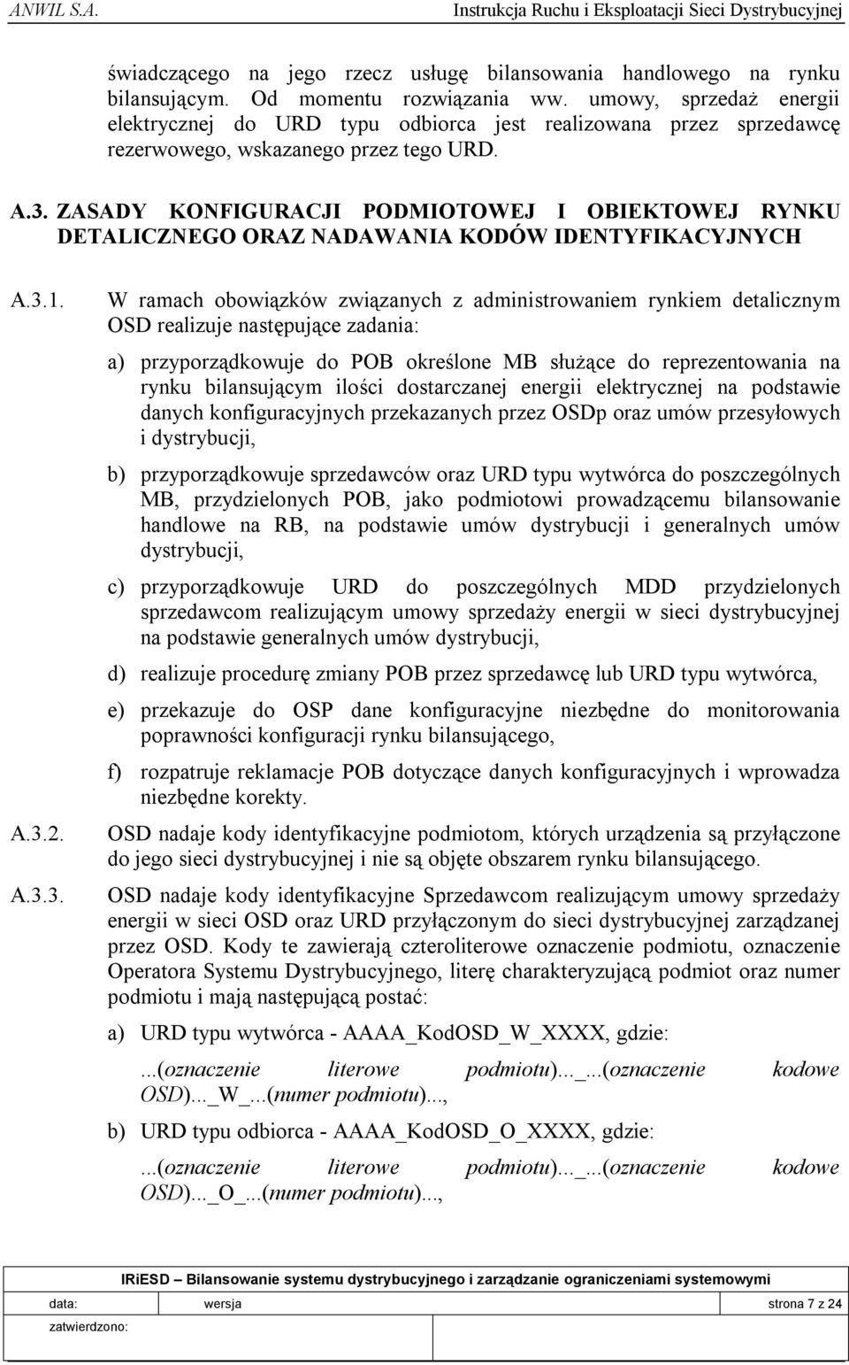 ZASADY KONFIGURACJI PODMIOTOWEJ I OBIEKTOWEJ RYNKU DETALICZNEGO ORAZ NADAWANIA KODÓW IDENTYFIKACYJNYCH A.3.