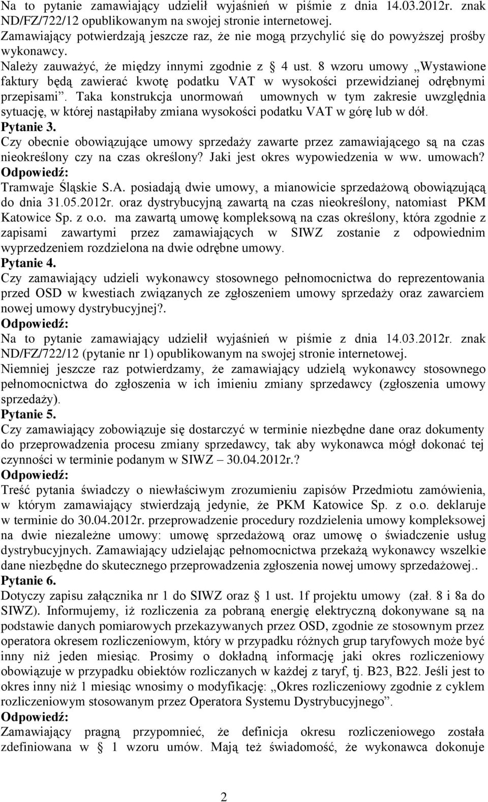 8 wzoru umowy Wystawione faktury będą zawierać kwotę podatku VAT w wysokości przewidzianej odrębnymi przepisami.