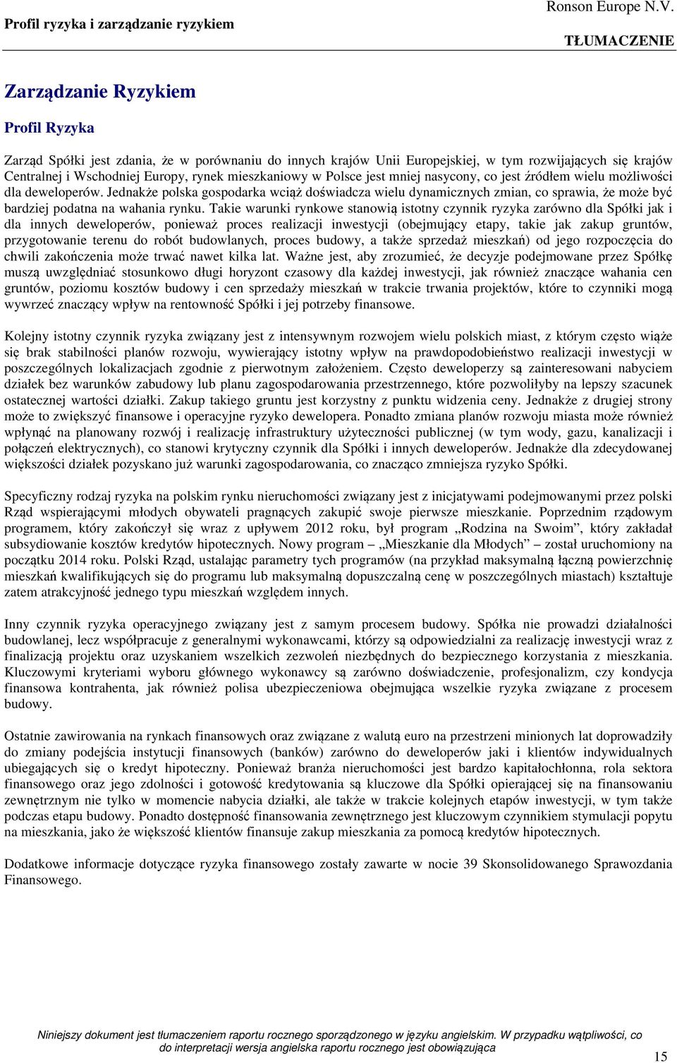 Jednakże polska gospodarka wciąż doświadcza wielu dynamicznych zmian, co sprawia, że może być bardziej podatna na wahania rynku.