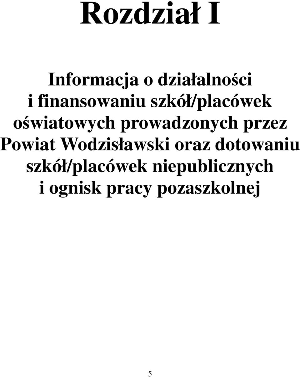 prowadzonych przez Powiat Wodzisławski oraz