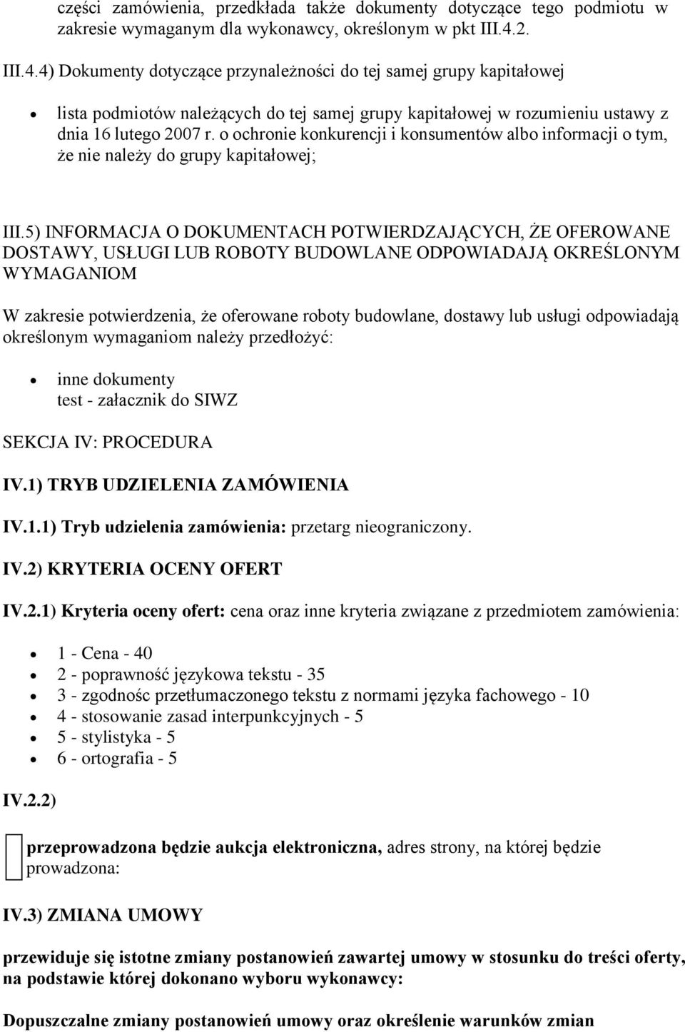 o ochronie konkurencji i konsumentów albo informacji o tym, że nie należy do grupy kapitałowej; III.