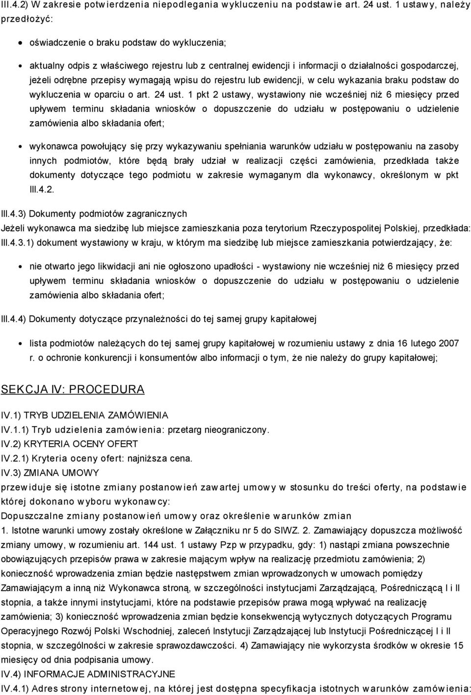 przepisy wymagają wpisu do rejestru lub ewidencji, w celu wykazania braku podstaw do wykluczenia w oparciu o art. 24 ust.