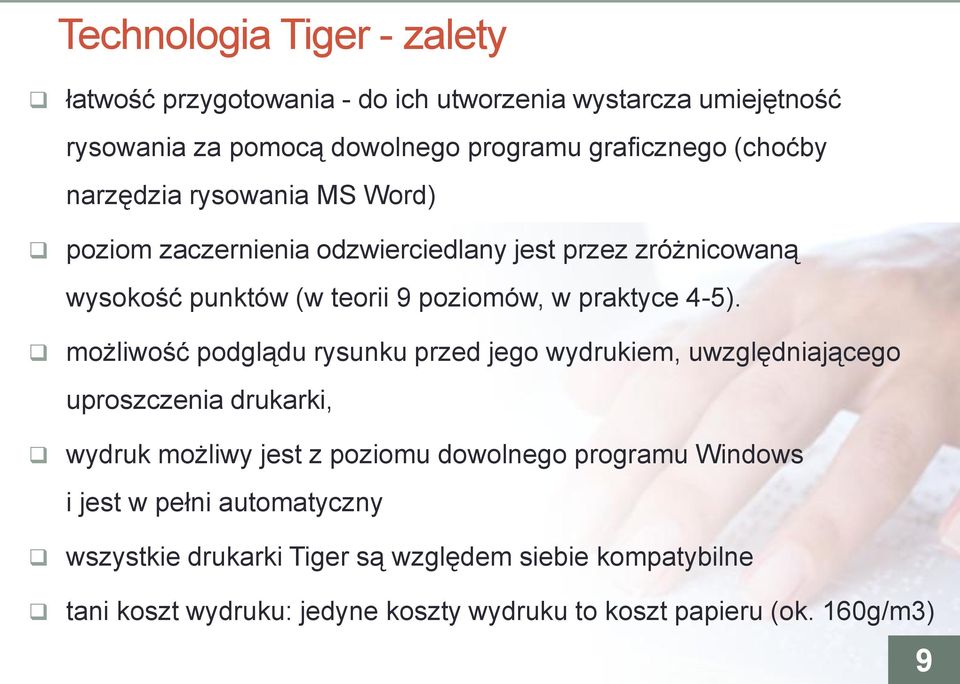 możliwość podglądu rysunku przed jego wydrukiem, uwzględniającego uproszczenia drukarki, wydruk możliwy jest z poziomu dowolnego programu Windows i