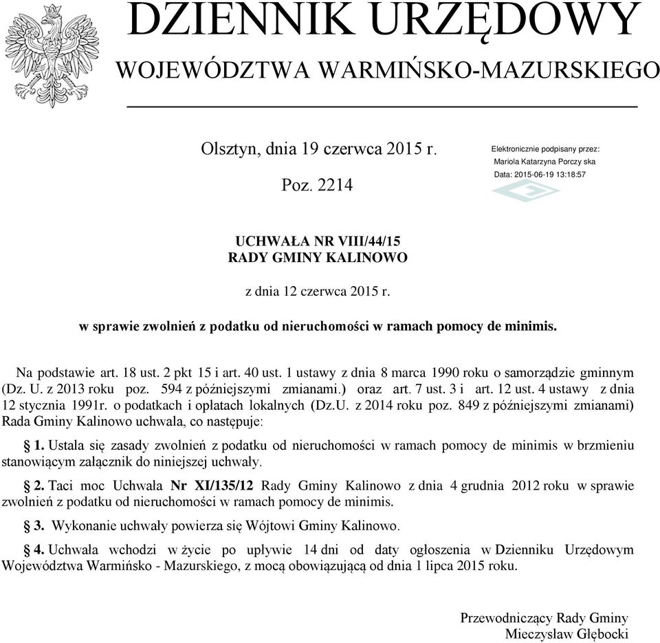 z 2013 roku poz. 594 z późniejszymi zmianami.) oraz art. 7 ust. 3 i art. 12 ust. 4 ustawy z dnia 12 stycznia 1991r. o podatkach i opłatach lokalnych (Dz.U. z 2014 roku poz.