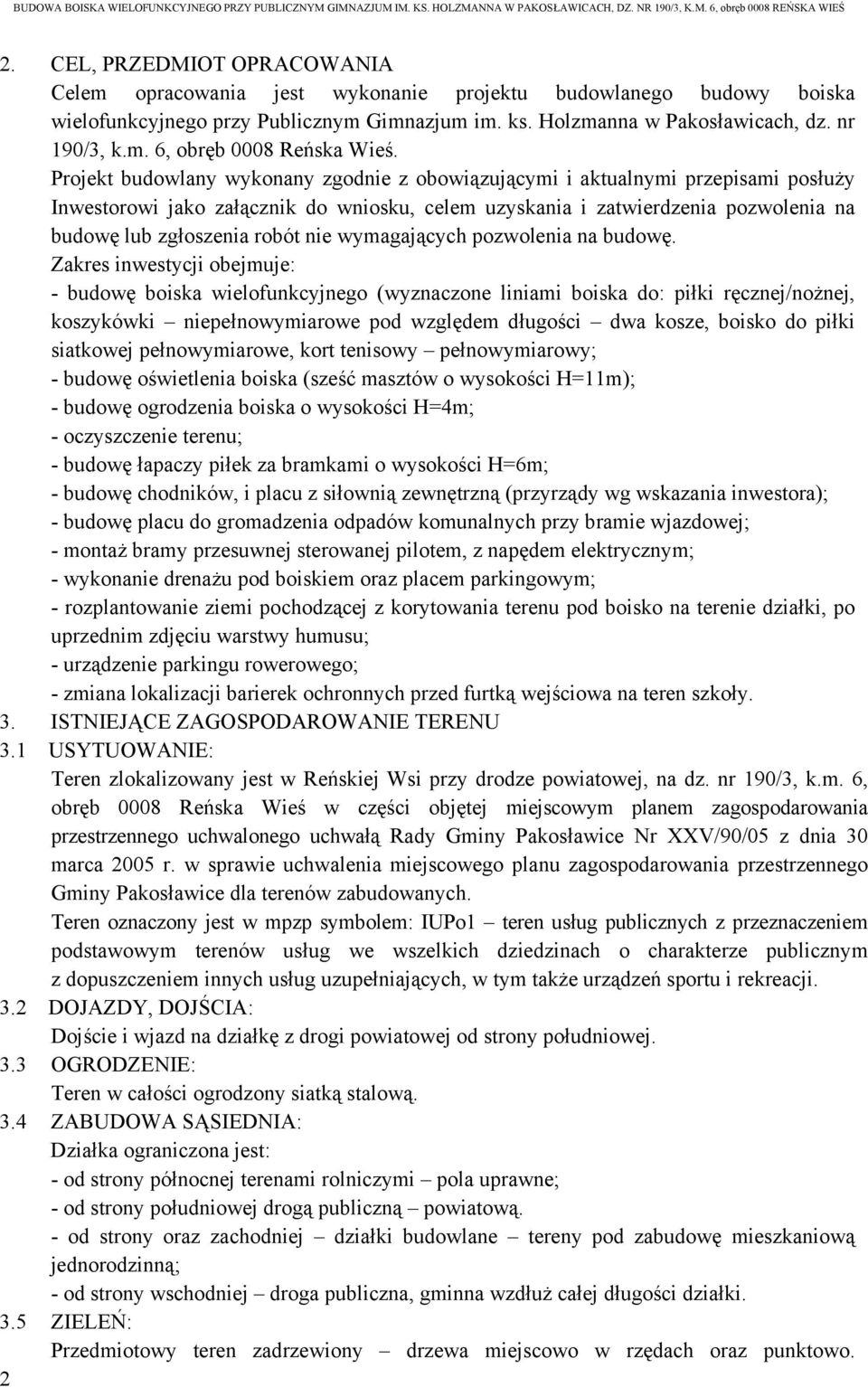 nie wymagających pozwolenia na budowę.