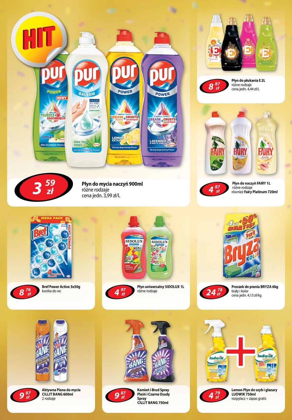 3,99 /L 4 97 9 Płyn uniwersalny SIDOLUX 1L różne rodzaje Kamień i Brud Spray Pleśń i Czarne Osady Spray CILLIT BANG 750ml 8 Płyn do