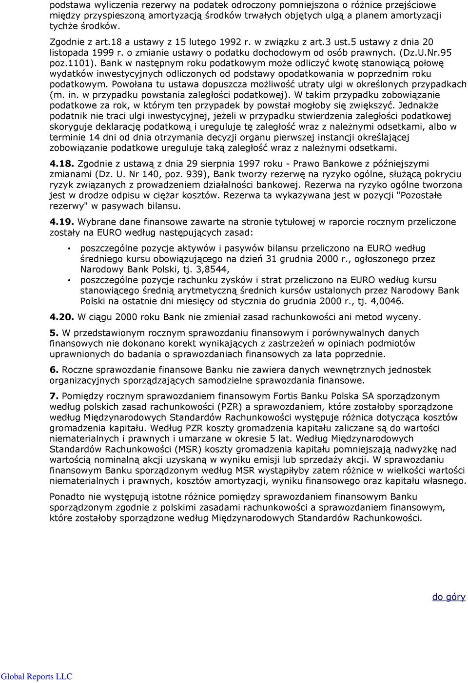 Bank w następnym u podatkowym może odliczyć kwotę stanowiącą połowę wydatków inwestycyjnych odliczonych od podstawy opodatkowania w m u podatkowym.