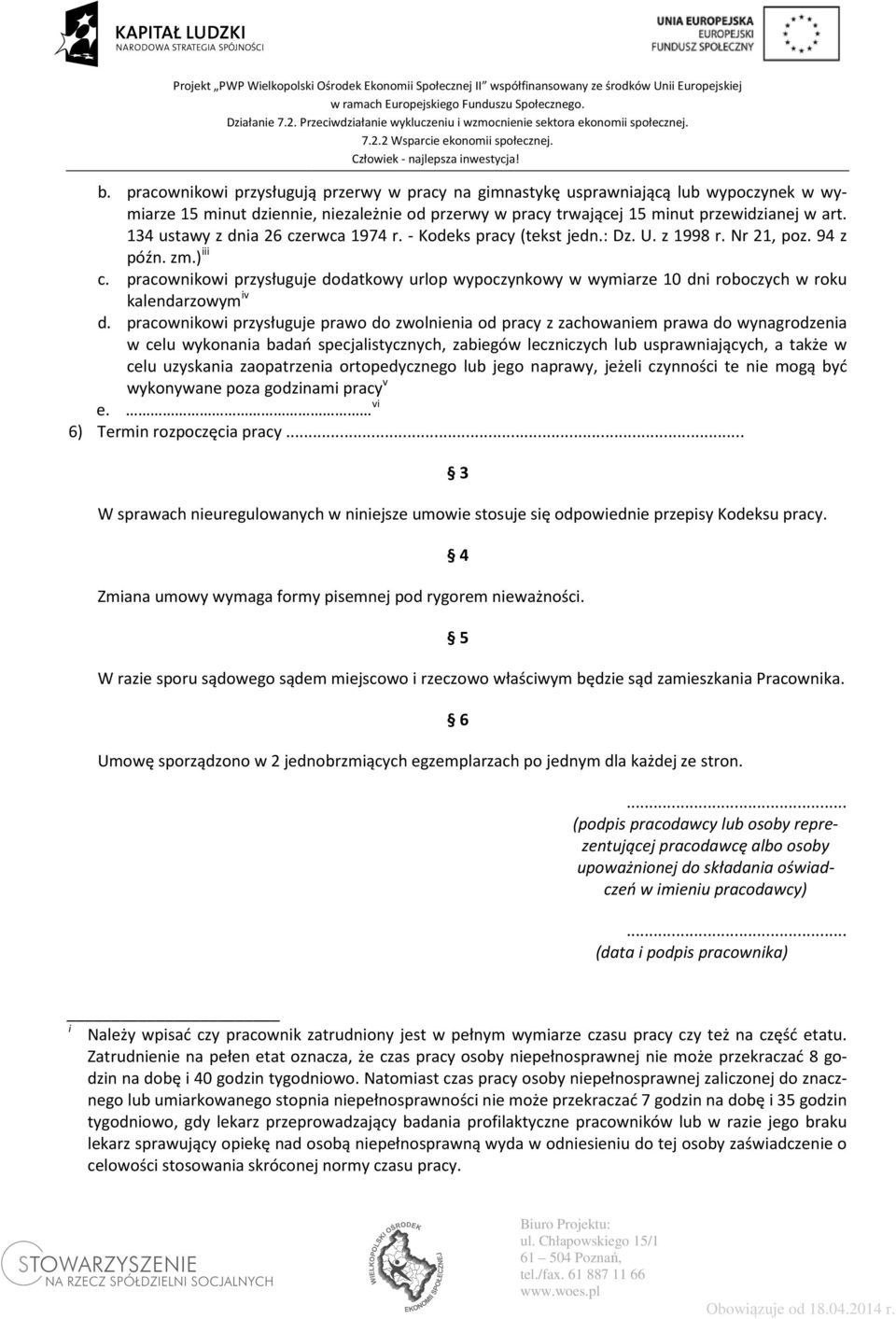 pracownikowi przysługuje dodatkowy urlop wypoczynkowy w wymiarze 10 dni roboczych w roku kalendarzowym iv d.