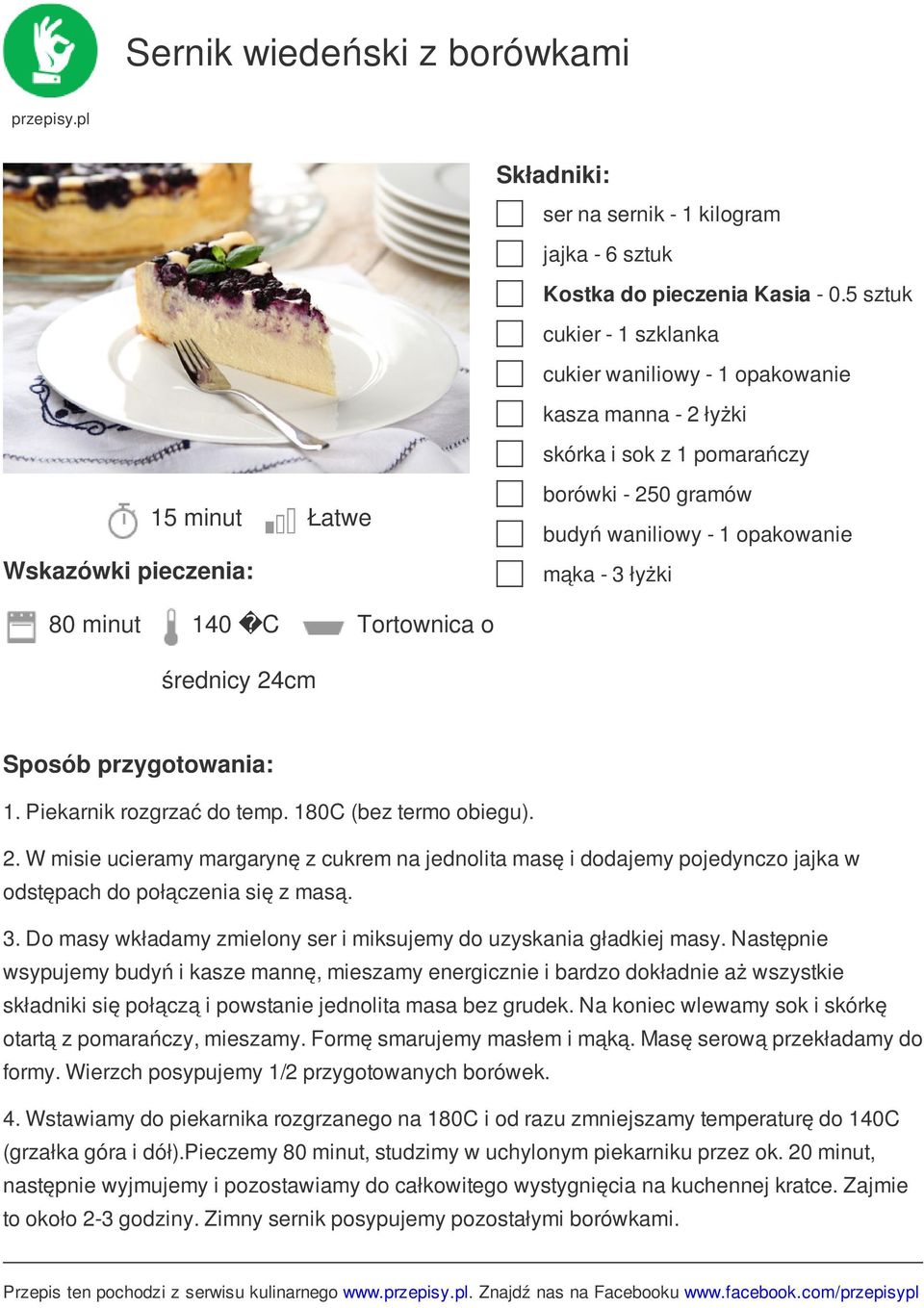 średnicy 24cm 1. Piekarnik rozgrzać do temp. 180C (bez termo obiegu). 2. W misie ucieramy margarynę z cukrem na jednolita masę i dodajemy pojedynczo jajka w odstępach do połączenia się z masą. 3.