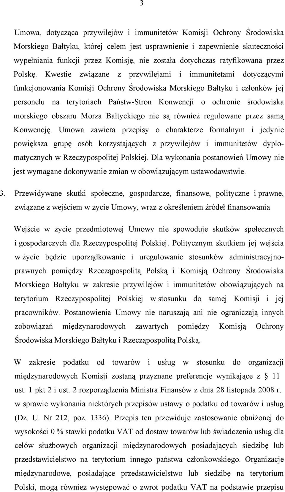 Kwestie związane z przywilejami i immunitetami dotyczącymi funkcjonowania Komisji Ochrony Środowiska Morskiego Bałtyku i członków jej personelu na terytoriach Państw-Stron Konwencji o ochronie