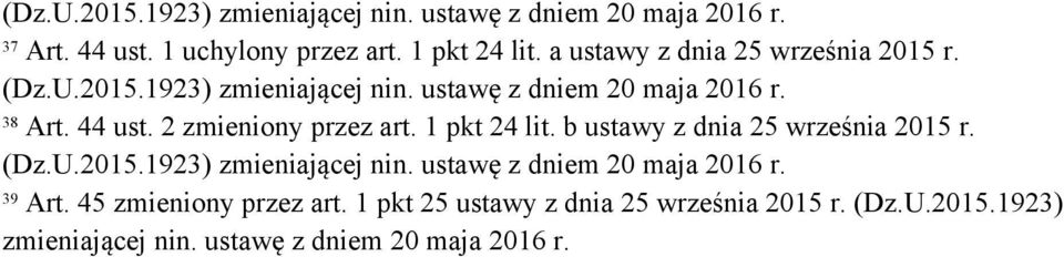 2 zmieniony przez art. 1 pkt 24 lit. b ustawy z dnia 25 września 2015 r. (Dz.U.