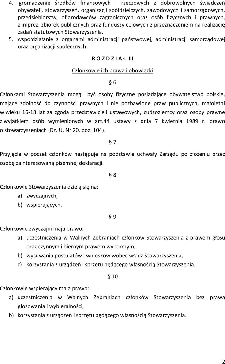 współdziałanie z organami administracji państwowej, administracji samorządowej oraz organizacji społecznych.