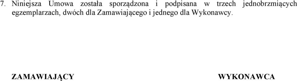 egzemplarzach, dwóch dla Zamawiającego i