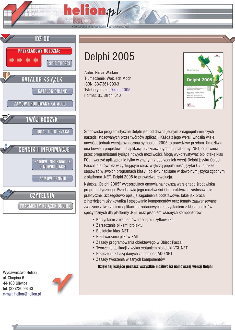 pl DODAJ DO KOSZYKA ZAMÓW INFORMACJE ONOWOŒCIACH ZAMÓW CENNIK CZYTELNIA FRAGMENTY KSI EK ONLINE Œrodowisko programistyczne Delphi jest od dawna jednym z najpopularniejszych narzêdzi stosowanych przez