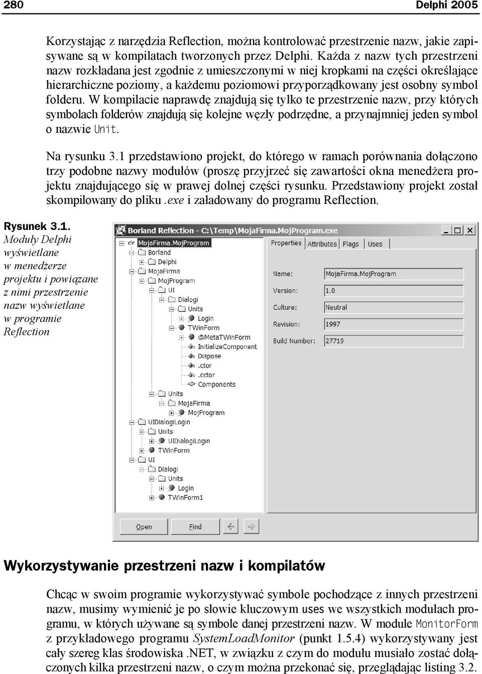 W kompilacie naprawdę znajdują się tylko te przestrzenie nazw, przy których symbolach folderów znajdują się kolejne węzły podrzędne, a przynajmniej jeden symbol o nazwie Unit. Na rysunku 3.