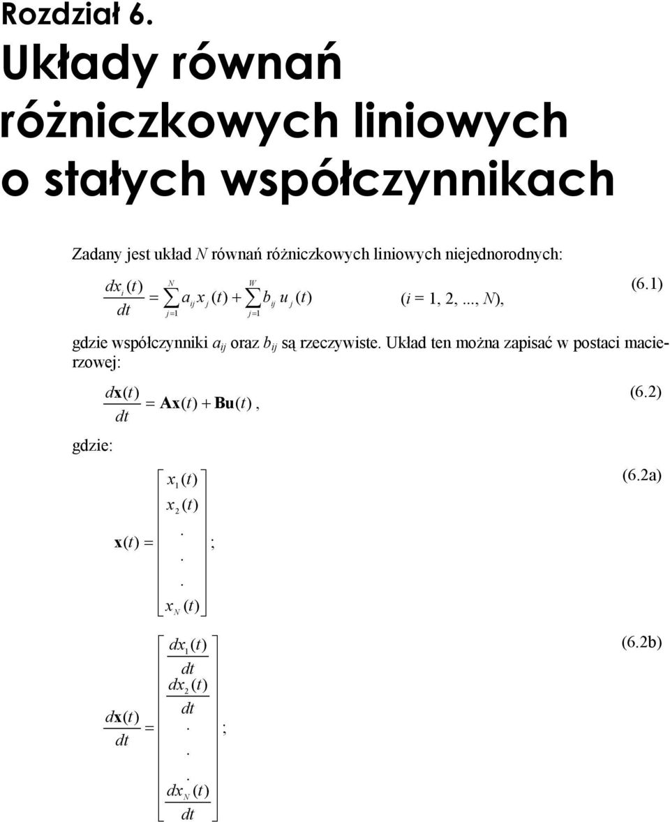 dx, 2,, N, 6 gdz współczynnk a j oraz b j są rzczyws Układ n można zapsać w