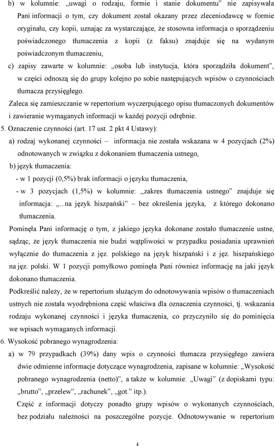 instytucja, która sporządziła dokument, w części odnoszą się do grupy kolejno po sobie następujących wpisów o czynnościach tłumacza przysięgłego.