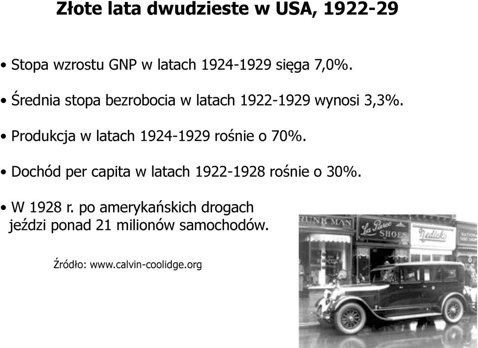 Produkcja w latach 1924-1929 rośnie o 70%.