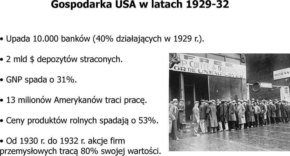 2 mld $ depozytów straconych. GNP spada o 31%.