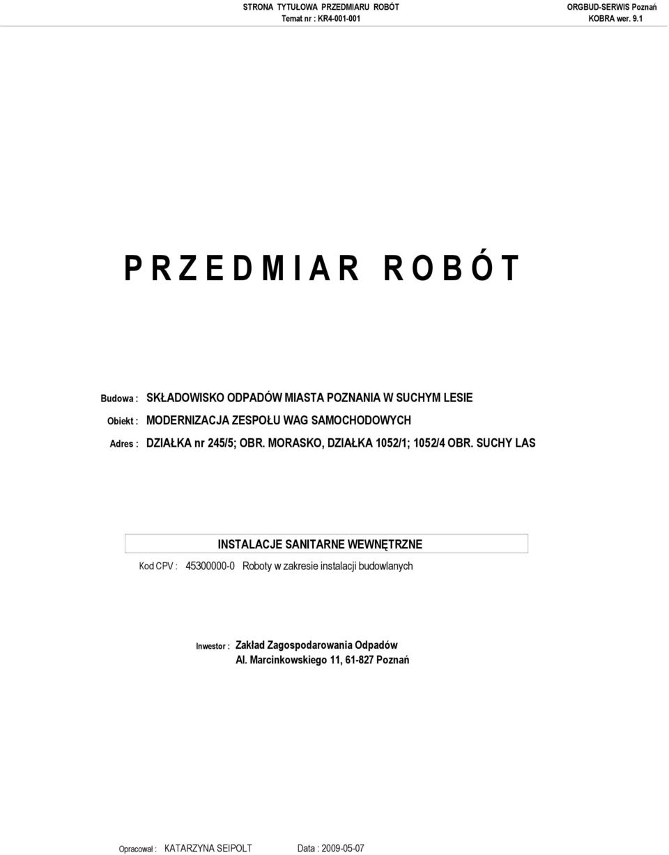 MORASKO, DZIAŁKA 1052/1; 1052/4 OBR.