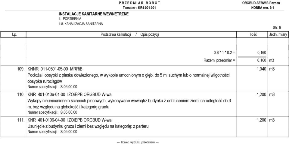 do 5 m: suchym lub o normalnej wilgotności obsypka rurociągów 110.