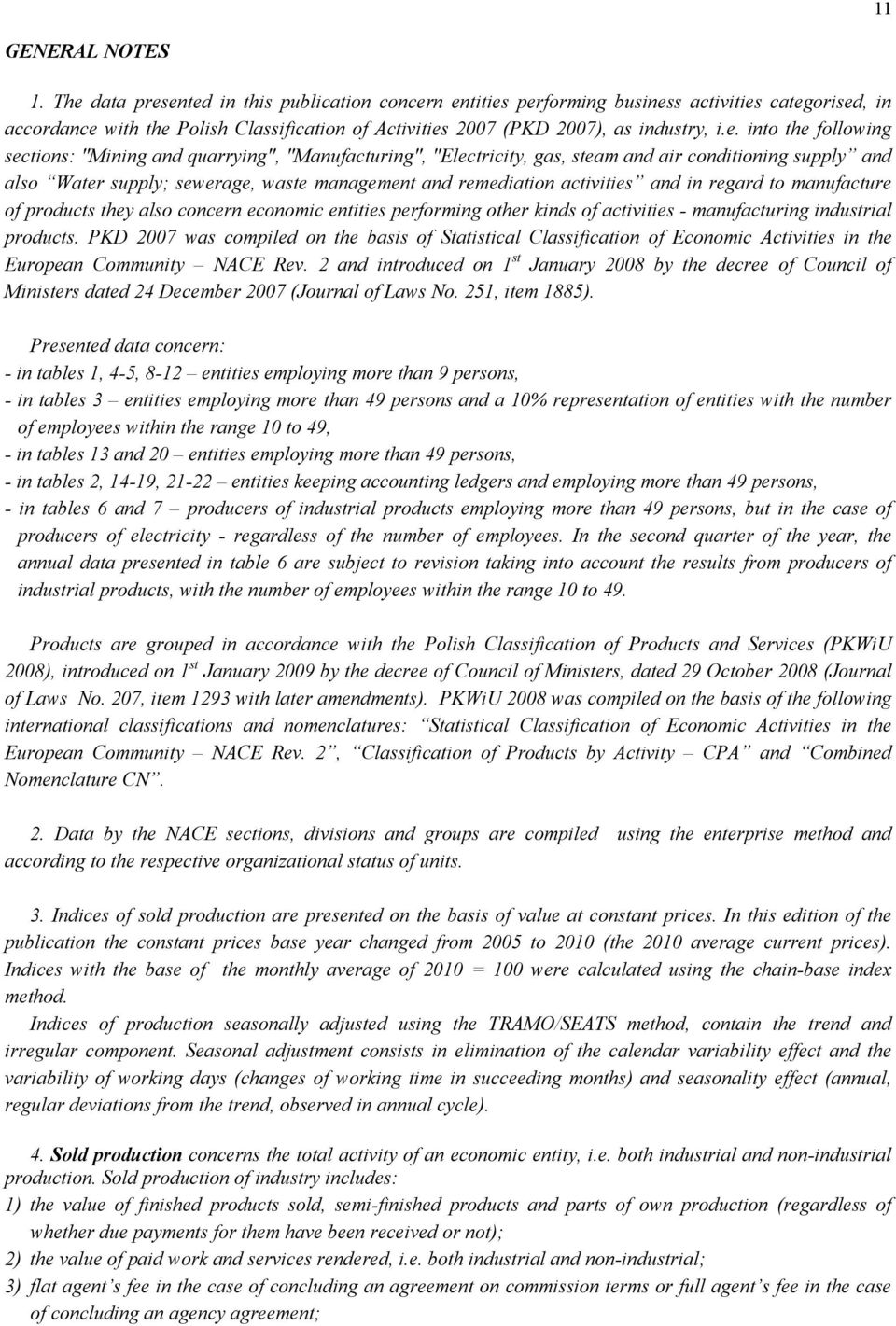 the following sections: "Mining and quarrying", "Manufacturing", "Electricity, gas, steam and air conditioning supply and also Water supply; sewerage, waste management and remediation activities and