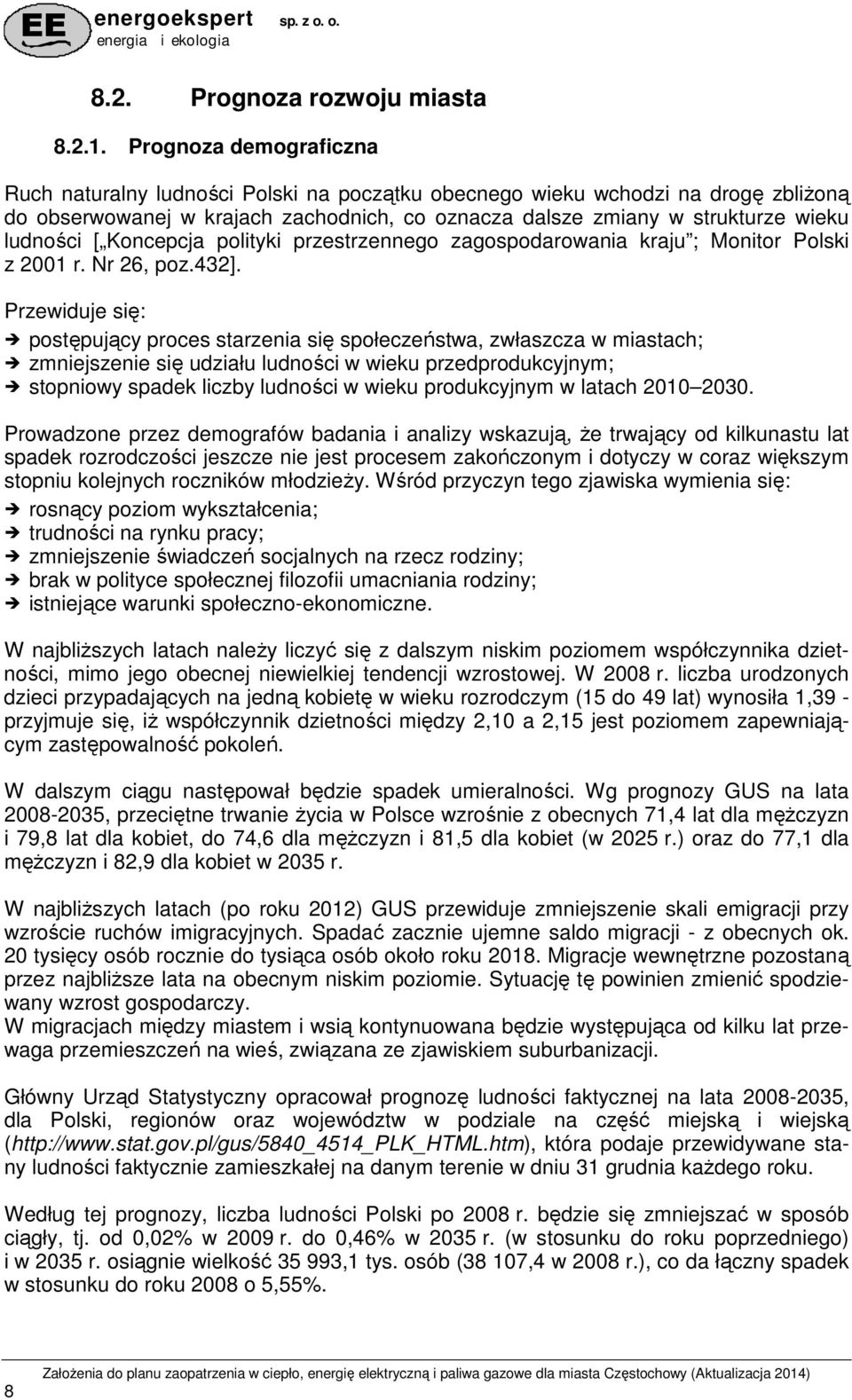 Koncepcja polityki przestrzennego zagospodarowania kraju ; Monitor Polski z 2001 r. Nr 26, poz.432].