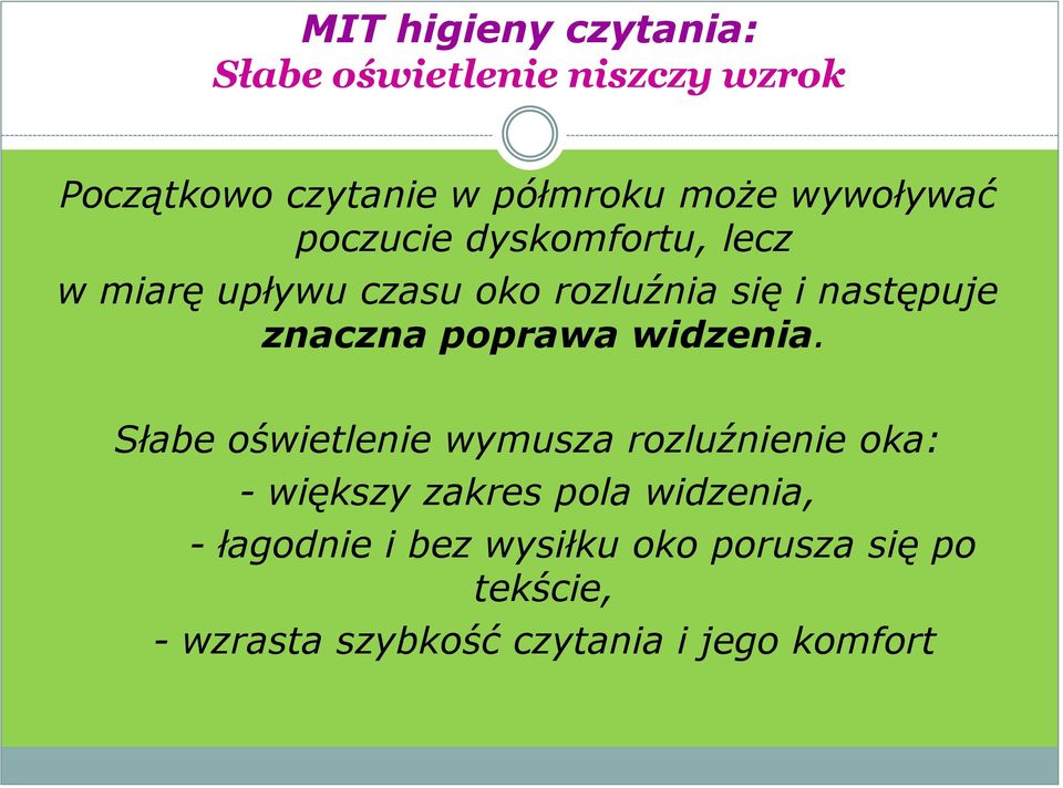 znaczna poprawa widzenia.