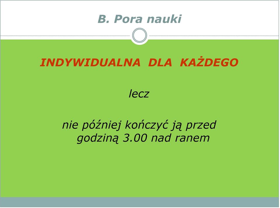 KAŻDEGO lecz nie