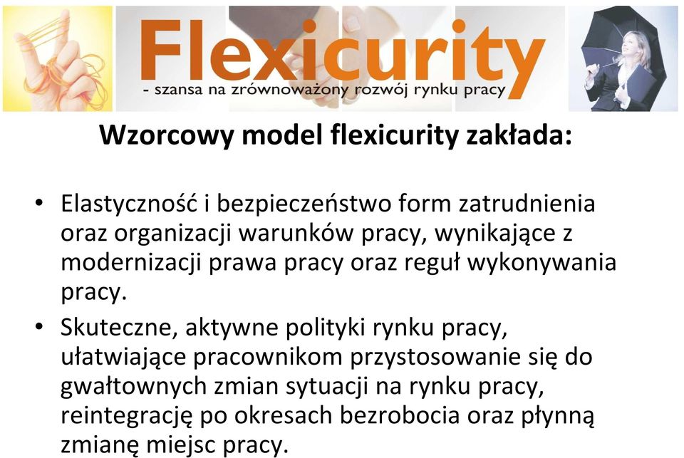 Skuteczne, aktywne polityki rynku pracy, ułatwiające pracownikom przystosowanie się do