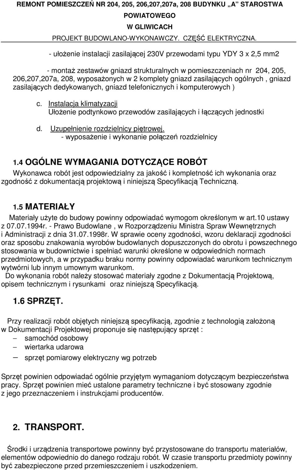 Uzupełnienie rozdzielnicy piętrowej. - wyposażenie i wykonanie połączeń rozdzielnicy 1.