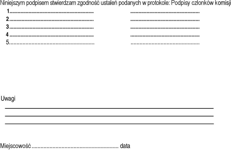 członków komisji 1...... 2...... 3...... 4.