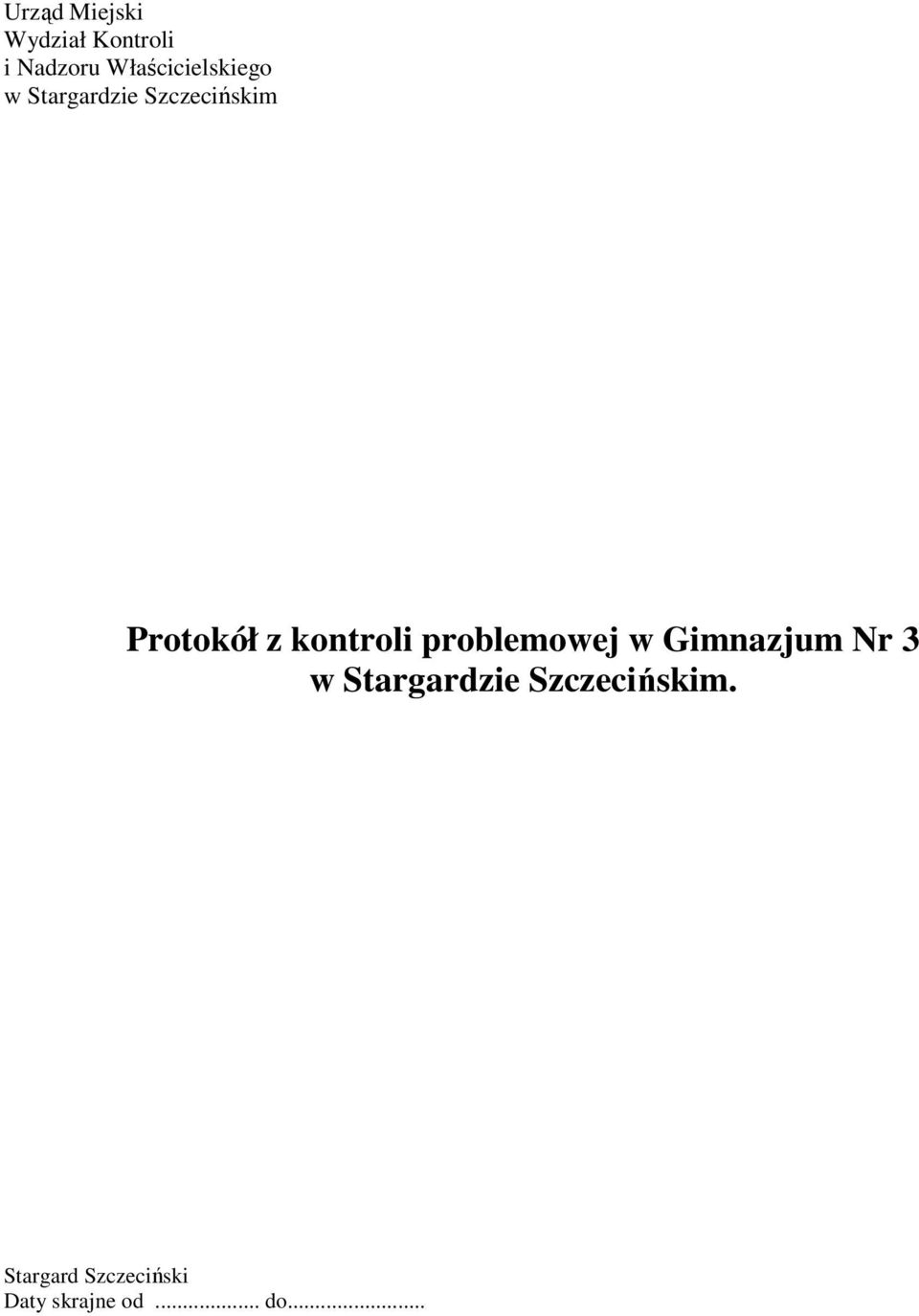 Protokół z kontroli problemowej w Gimnazjum Nr 3 w