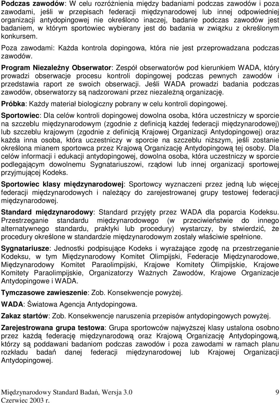 Poza zawodami: Kada kontrola dopingowa, która nie jest przeprowadzana podczas zawodów.