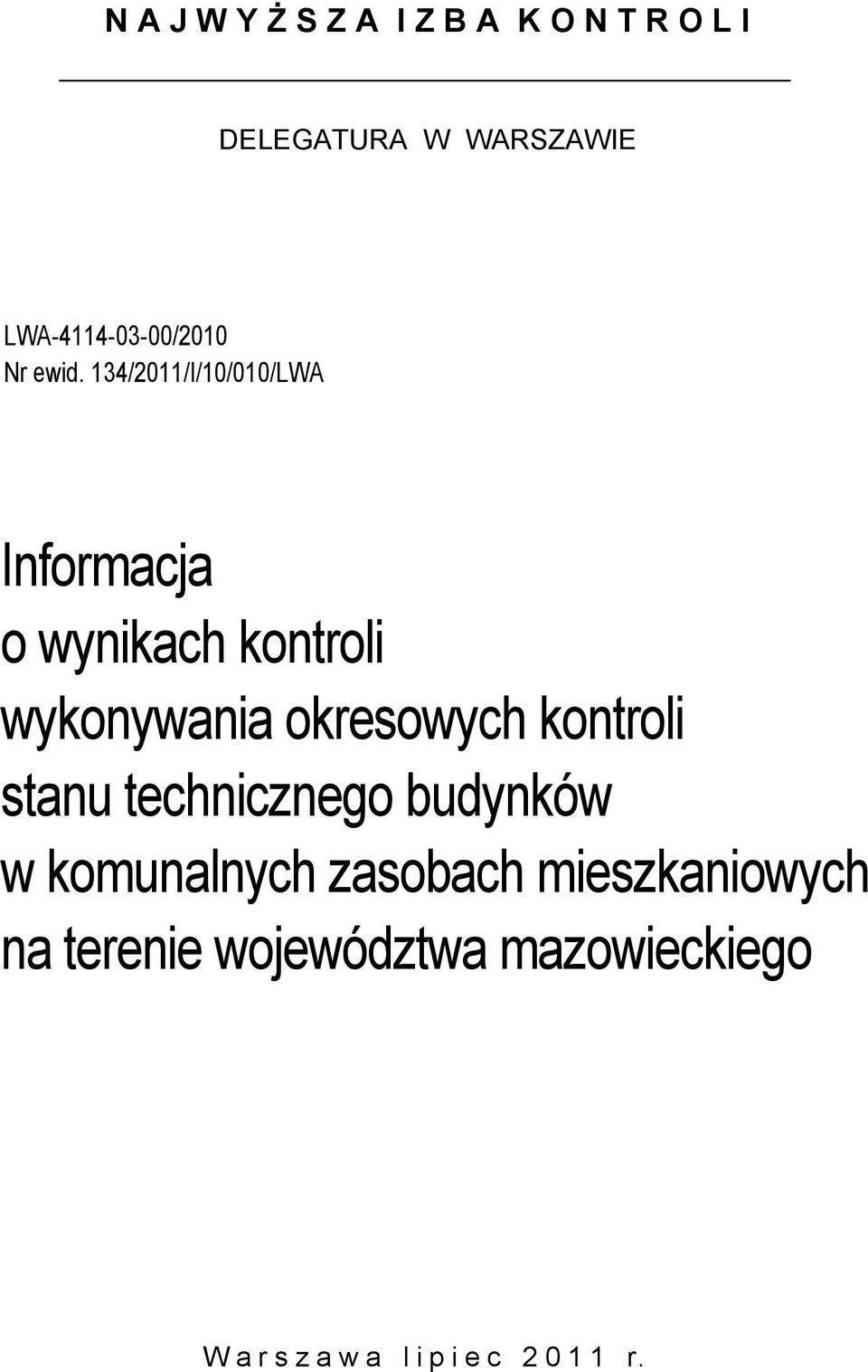 134/2011/I/10/010/LWA Informacja o wynikach kontroli wykonywania okresowych