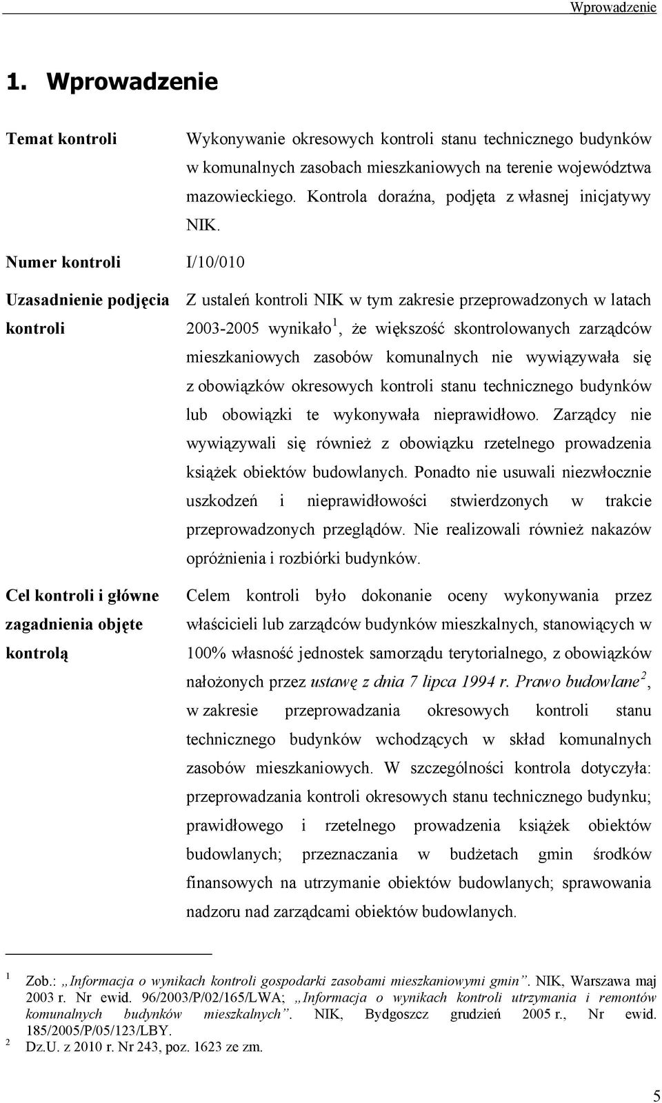 zasobach mieszkaniowych na terenie województwa mazowieckiego. Kontrola doraźna, podjęta z własnej inicjatywy NIK.