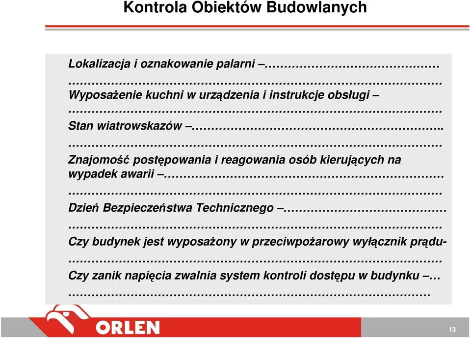 . Znajomość postępowania i reagowania osób kierujących na wypadek awarii Dzień