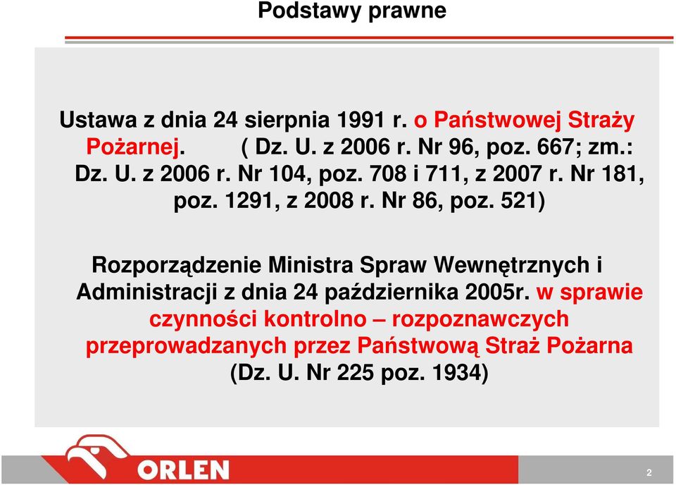 Nr 86, poz. 521) Rozporządzenie Ministra Spraw Wewnętrznych i Administracji z dnia 24 października 2005r.