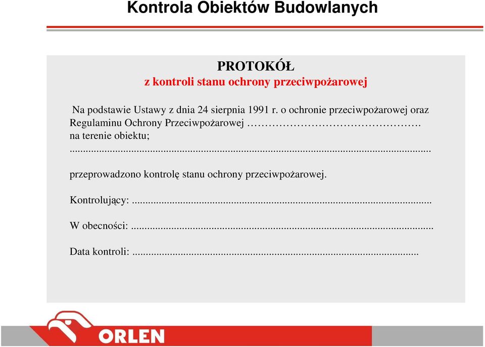 o ochronie przeciwpoŝarowej oraz Regulaminu Ochrony PrzeciwpoŜarowej.