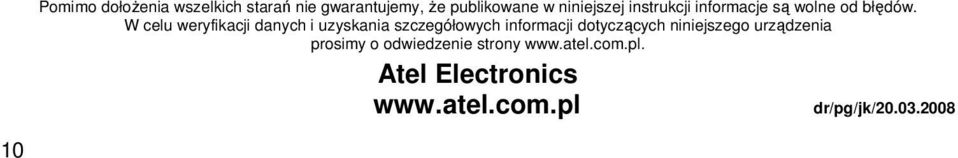 W celu weryfikacji danych i uzyskania szczegółowych informacji dotyczących