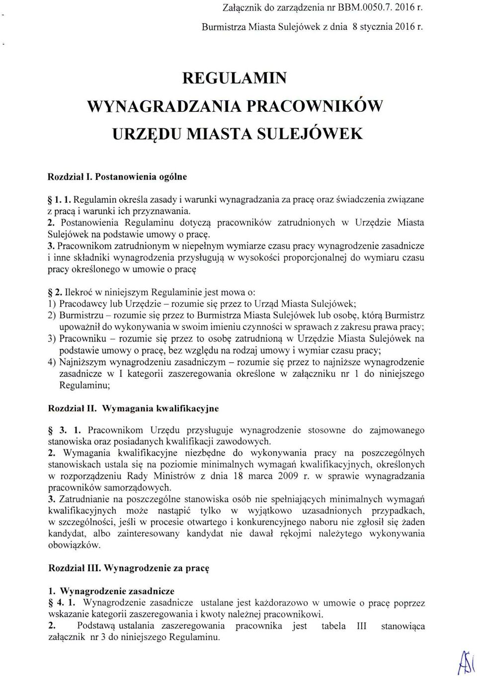 Pracownikom zatrudnionym w niepełnym wymiarze czasu pracy wynagrodzenie zasadnicze i inne składniki wynagrodzenia przysługują w wysokości proporcjonalnej do wymiaru czasu pracy określonego w umowie o